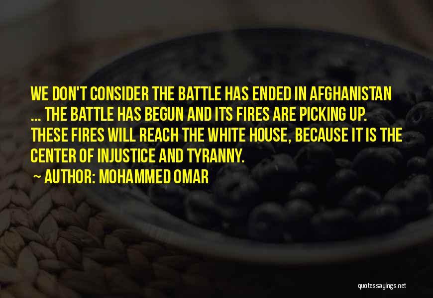 House Fires Quotes By Mohammed Omar