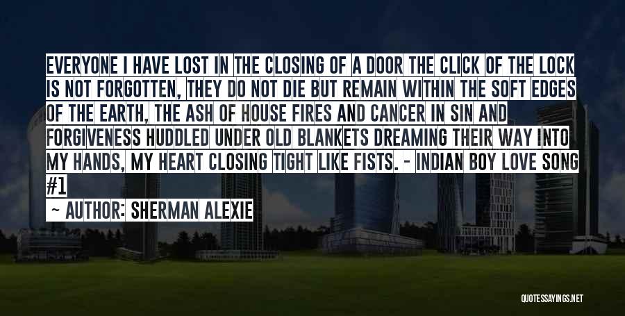 House Fires Quotes By Sherman Alexie