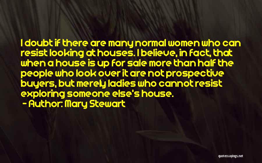 House For Sale Quotes By Mary Stewart