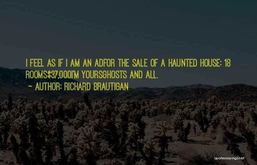 House For Sale Quotes By Richard Brautigan