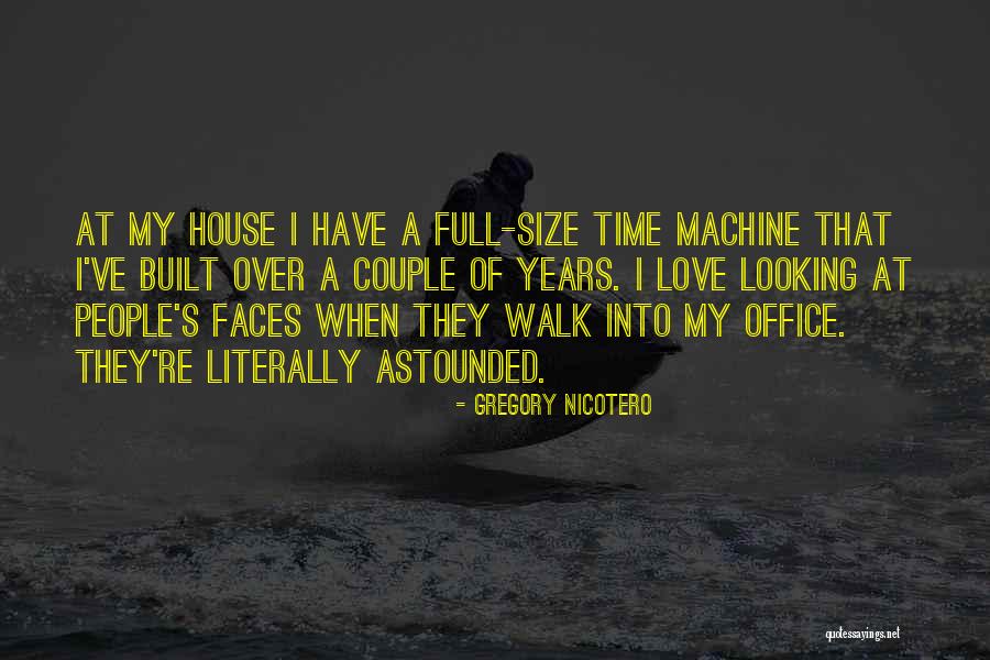 House Full Of Love Quotes By Gregory Nicotero