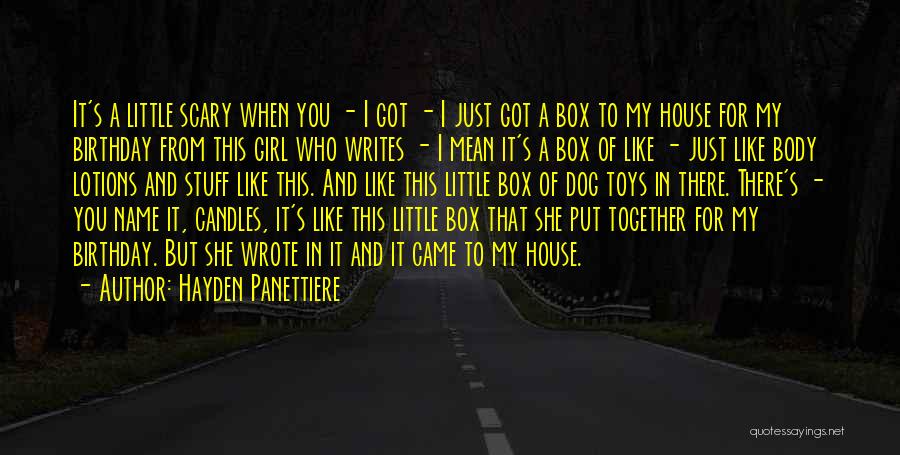 House Girl Quotes By Hayden Panettiere