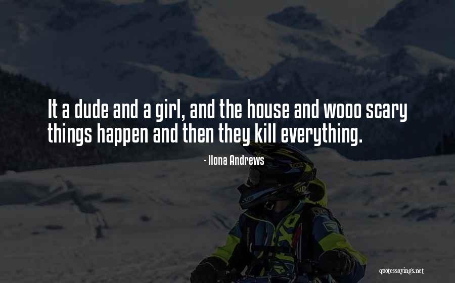 House Girl Quotes By Ilona Andrews House Girl Quotes By Ilona Andrews