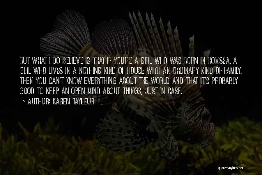 House Girl Quotes By Karen Tayleur House Girl Quotes By Karen Tayleur
