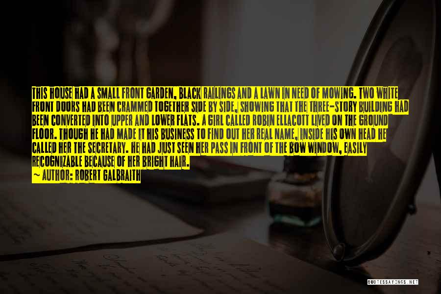 House Girl Quotes By Robert Galbraith House Girl Quotes By Robert Galbraith