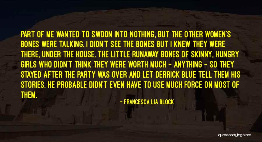 House Girls Quotes By Francesca Lia Block House Girls Quotes By Francesca Lia Block