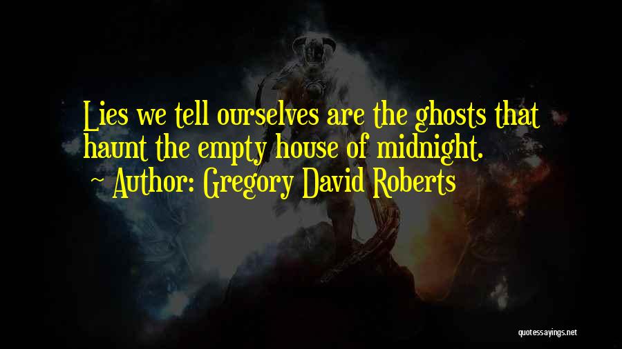 House Gregory Quotes By Gregory David Roberts