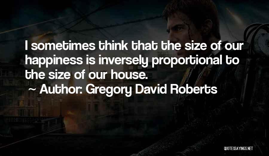 House Gregory Quotes By Gregory David Roberts