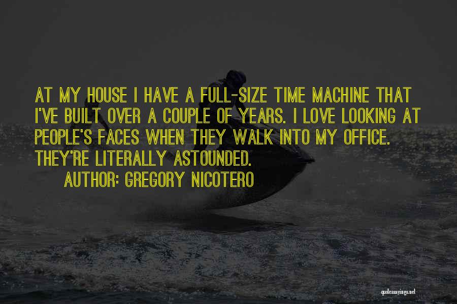 House Gregory Quotes By Gregory Nicotero