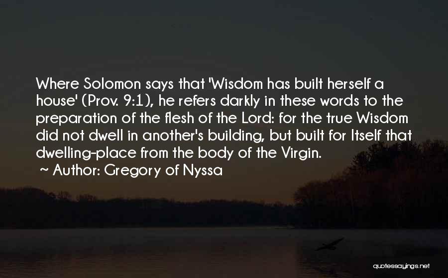 House Gregory Quotes By Gregory Of Nyssa