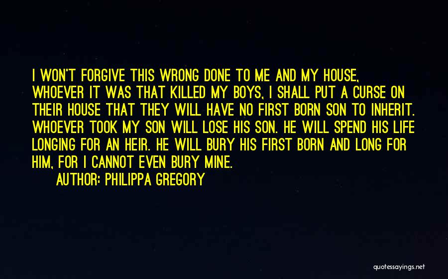 House Gregory Quotes By Philippa Gregory