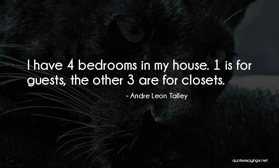 House Guests Quotes By Andre Leon Talley House Guests Quotes By Andre Leon Talley