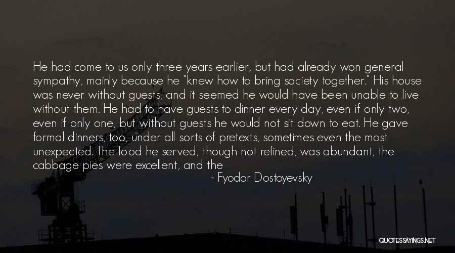 House Guests Quotes By Fyodor Dostoyevsky House Guests Quotes By Fyodor Dostoyevsky
