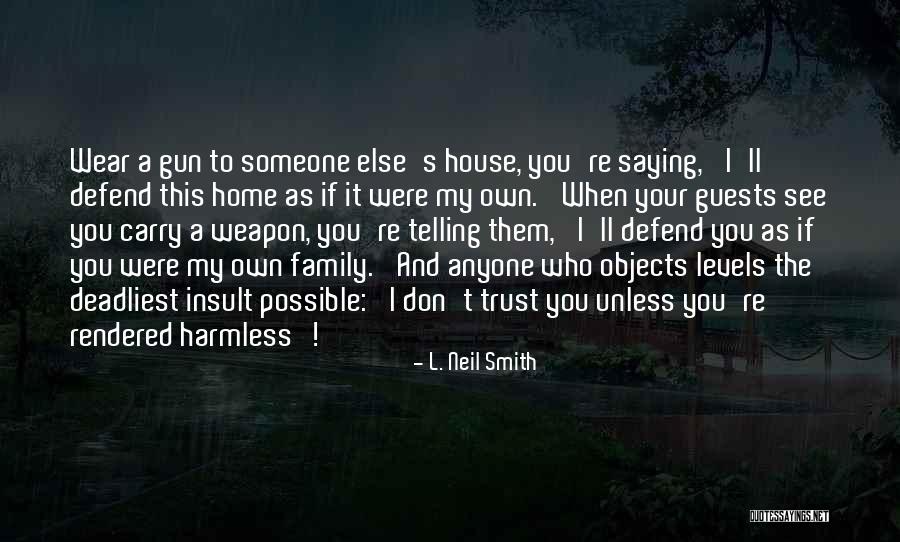 House Guests Quotes By L. Neil Smith House Guests Quotes By L. Neil Smith
