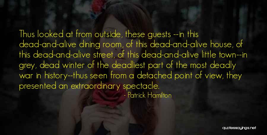 House Guests Quotes By Patrick Hamilton House Guests Quotes By Patrick Hamilton
