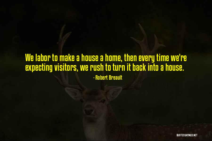 House Guests Quotes By Robert Breault House Guests Quotes By Robert Breault