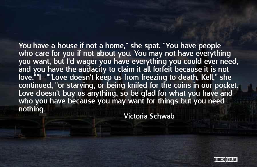House Home Love Quotes By Victoria Schwab House Home Love Quotes By Victoria Schwab