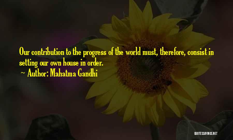 House In Order Quotes By Mahatma Gandhi