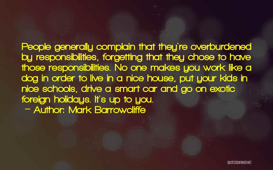 House In Order Quotes By Mark Barrowcliffe