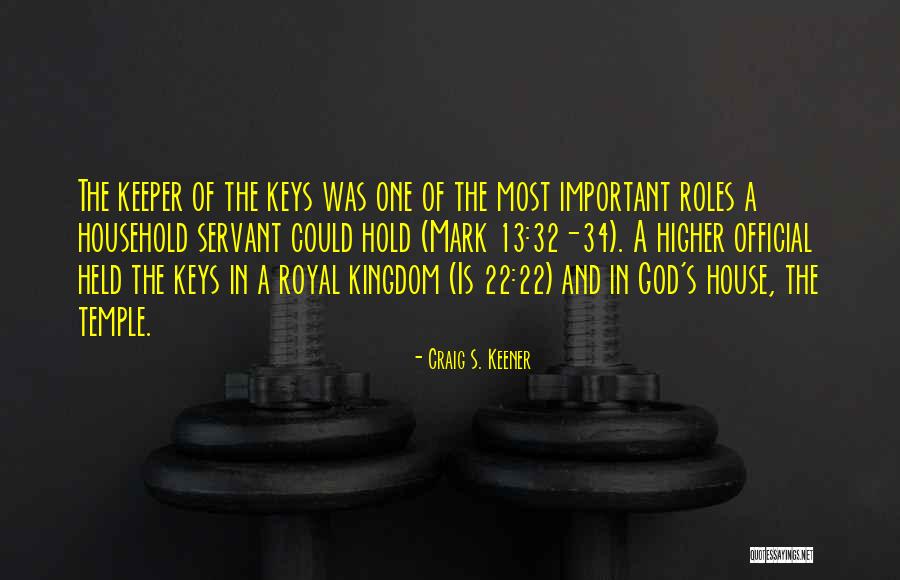 House Keeper Quotes By Craig S. Keener House Keeper Quotes By Craig S. Keener