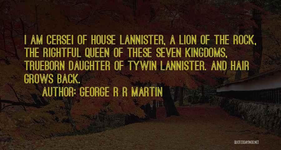 House Lannister Quotes By George R R Martin
