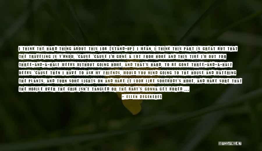 House Lights Quotes By Ellen DeGeneres House Lights Quotes By Ellen DeGeneres