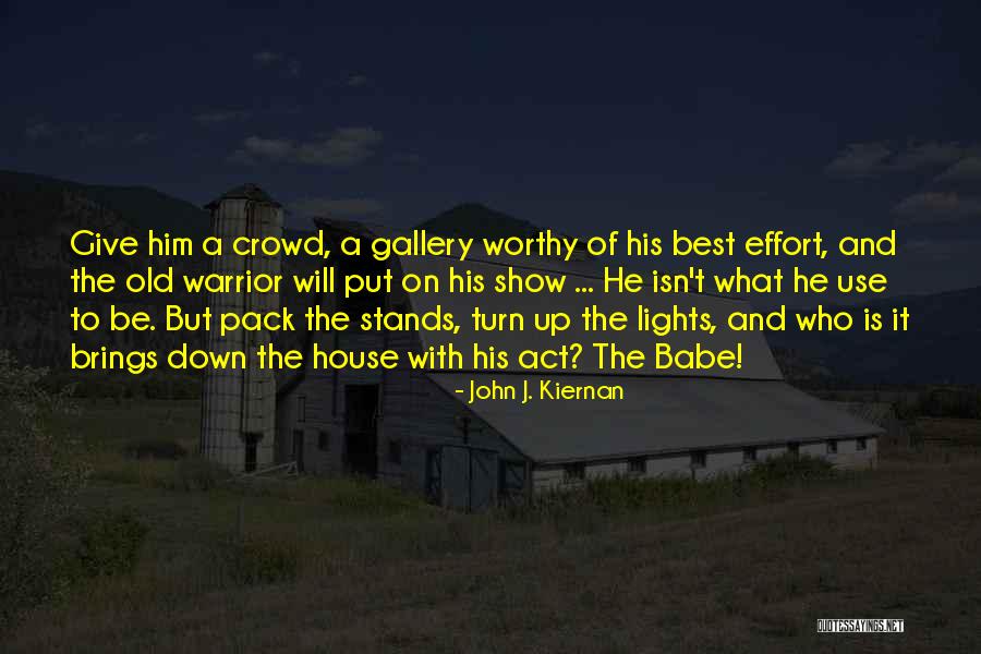 House Lights Quotes By John J. Kiernan House Lights Quotes By John J. Kiernan