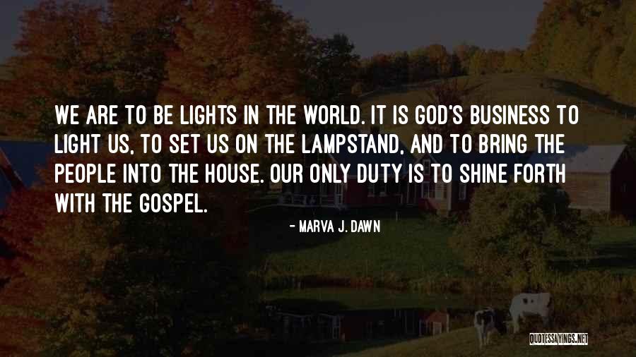 House Lights Quotes By Marva J. Dawn House Lights Quotes By Marva J. Dawn