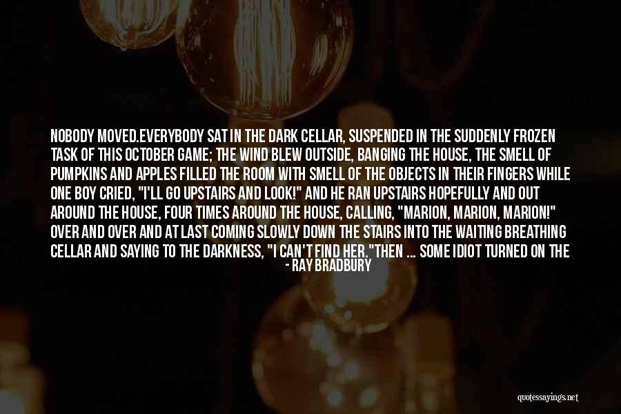 House Lights Quotes By Ray Bradbury House Lights Quotes By Ray Bradbury