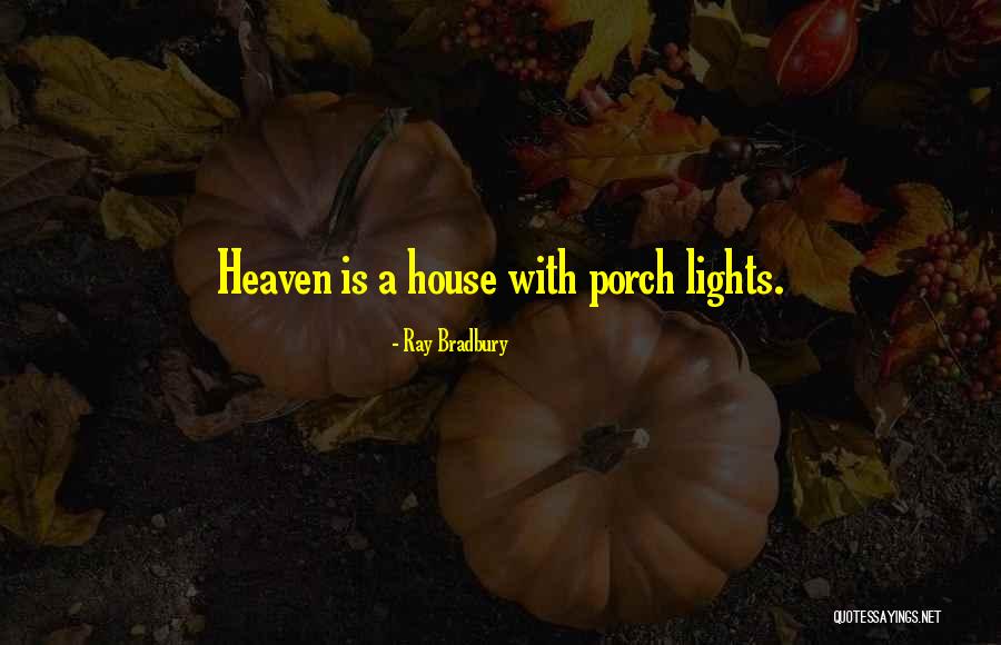 House Lights Quotes By Ray Bradbury