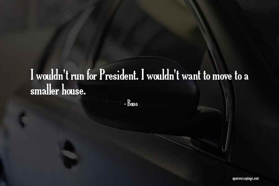 House Move Quotes By Bono House Move Quotes By Bono