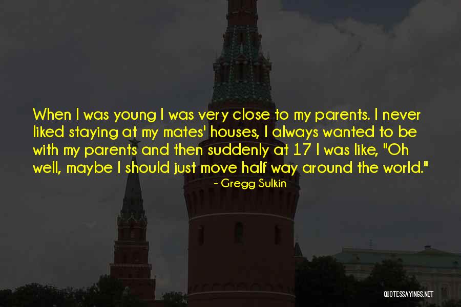 House Move Quotes By Gregg Sulkin House Move Quotes By Gregg Sulkin