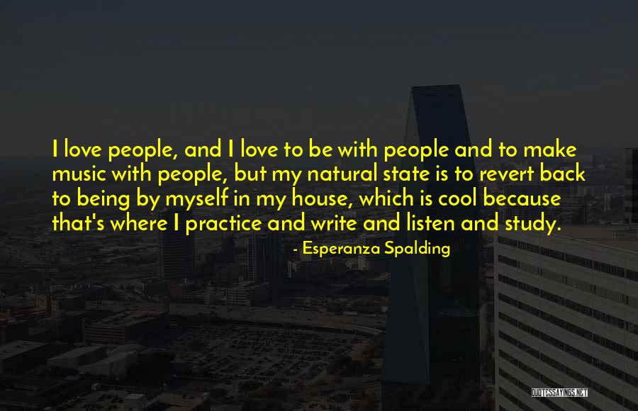 House Music Love Quotes By Esperanza Spalding