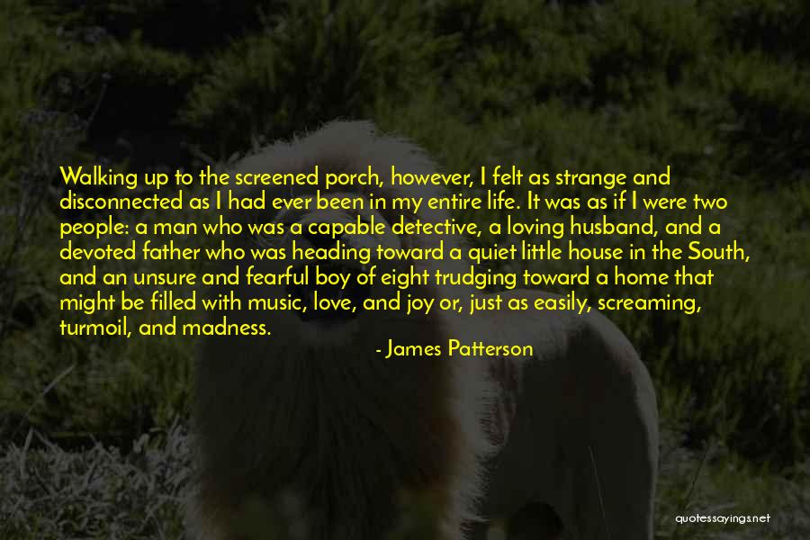 House Music Love Quotes By James Patterson