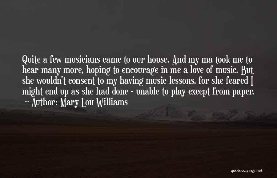 House Music Love Quotes By Mary Lou Williams