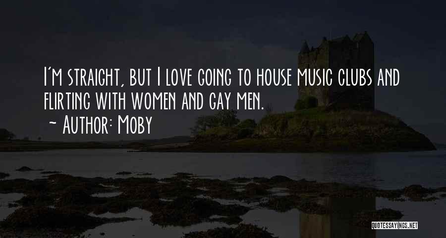 House Music Love Quotes By Moby