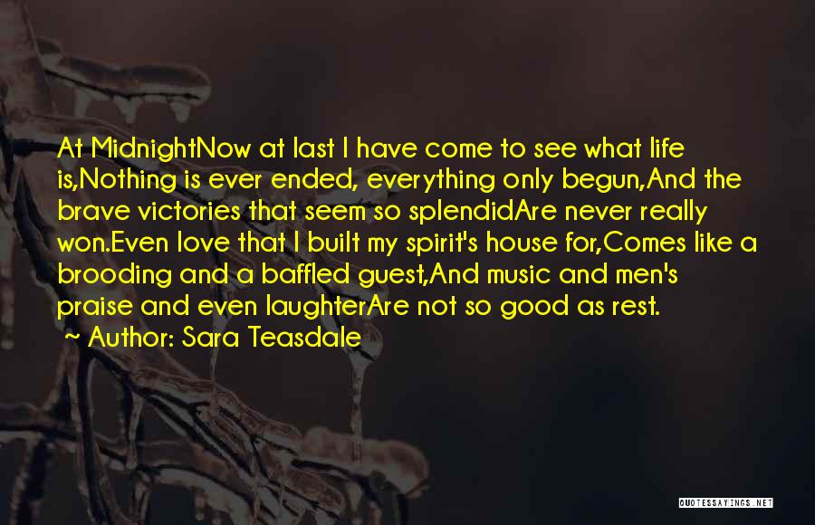 House Music Love Quotes By Sara Teasdale