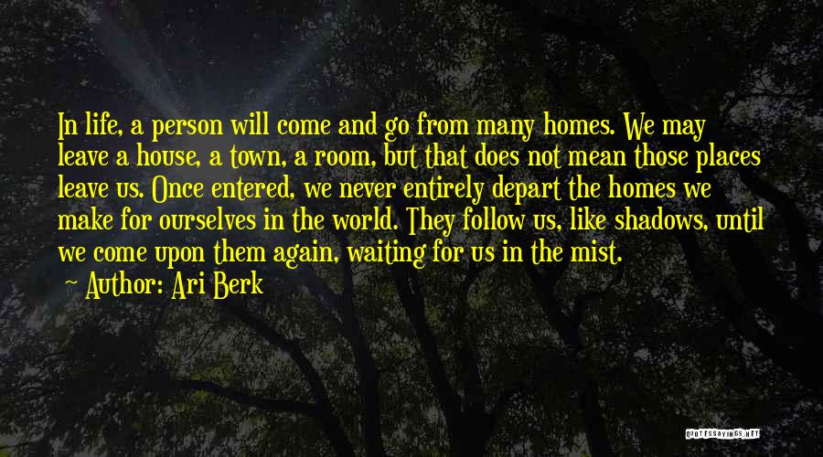 House Not A Home Quotes By Ari Berk