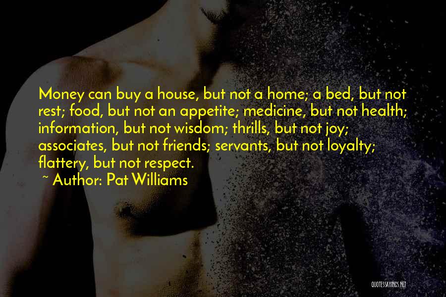 House Not A Home Quotes By Pat Williams