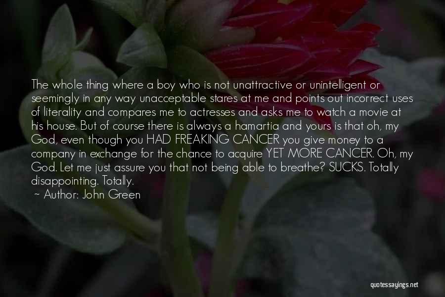 House Not Cancer Quotes By John Green