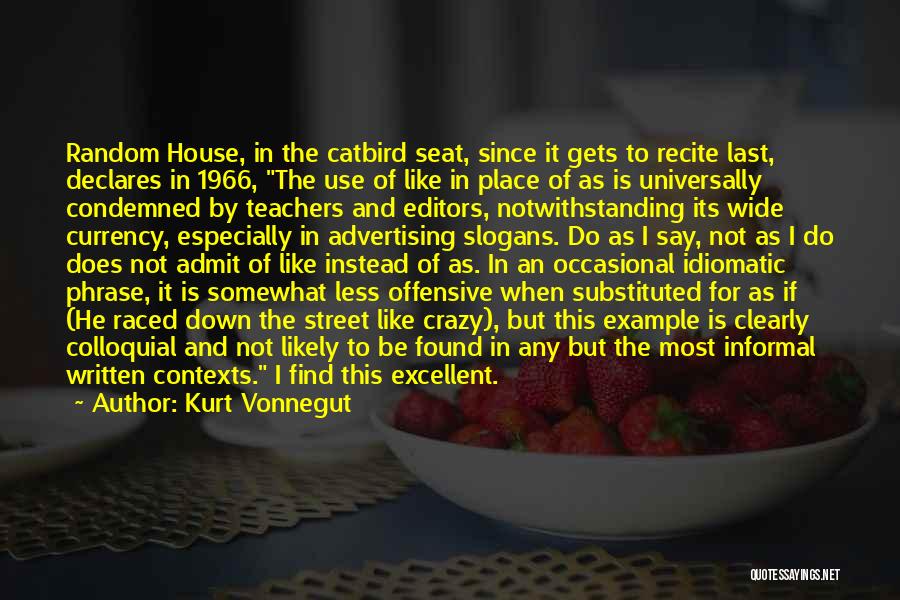 House Not Cancer Quotes By Kurt Vonnegut