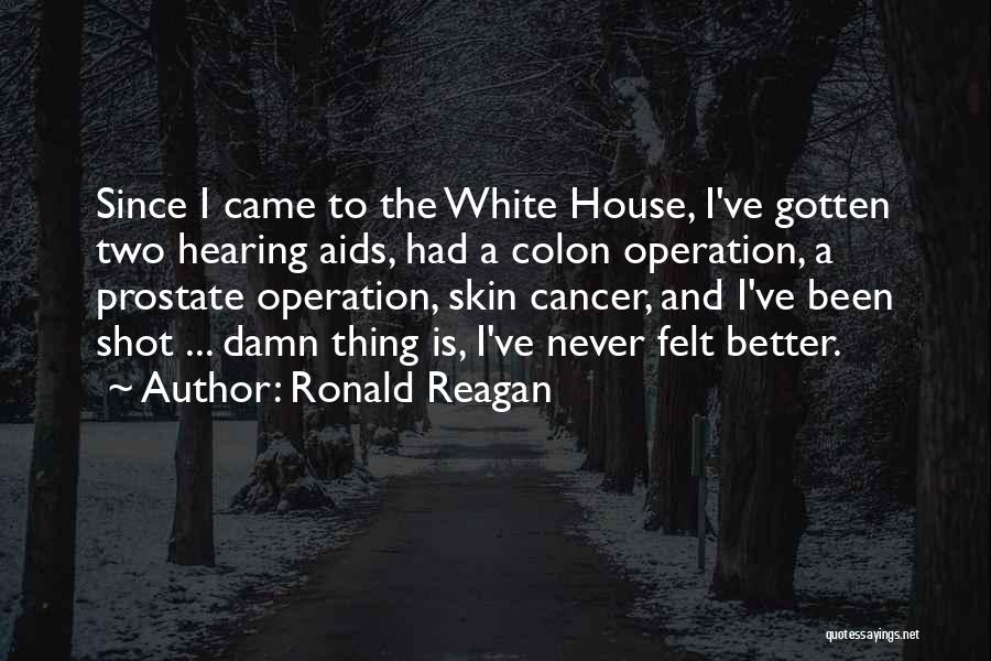 House Not Cancer Quotes By Ronald Reagan