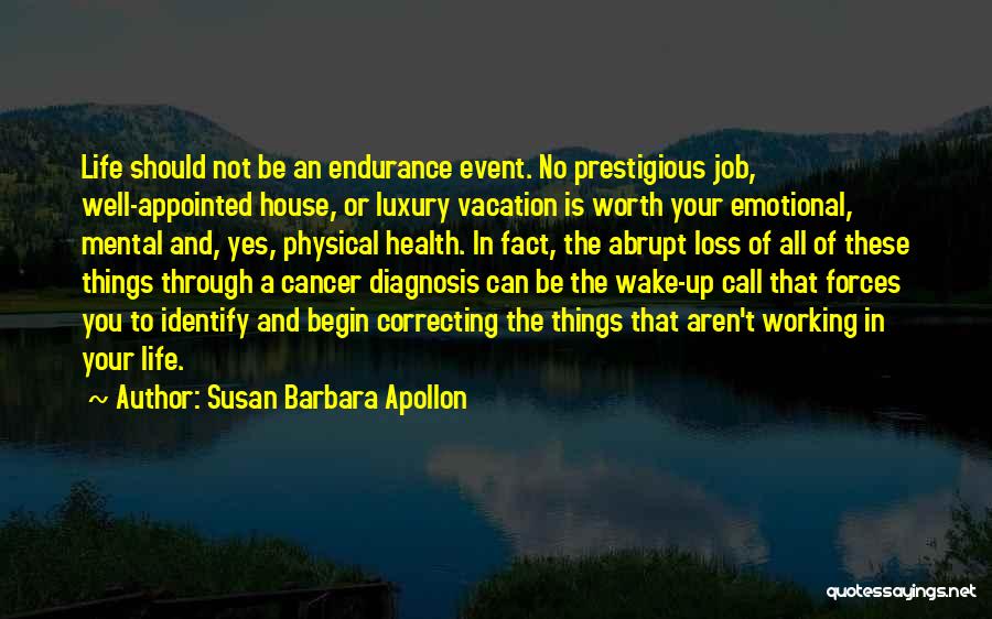 House Not Cancer Quotes By Susan Barbara Apollon