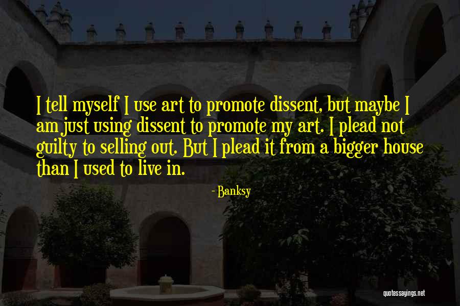 House Not Selling Quotes By Banksy House Not Selling Quotes By Banksy