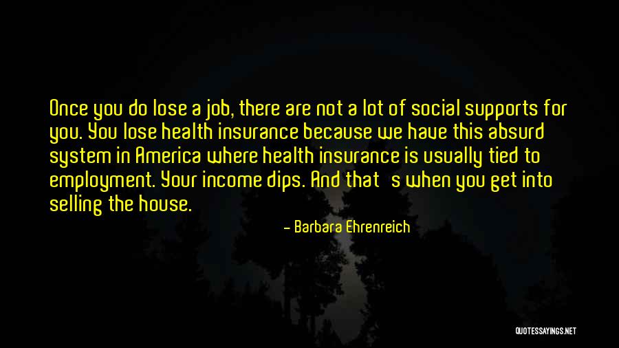 House Not Selling Quotes By Barbara Ehrenreich House Not Selling Quotes By Barbara Ehrenreich