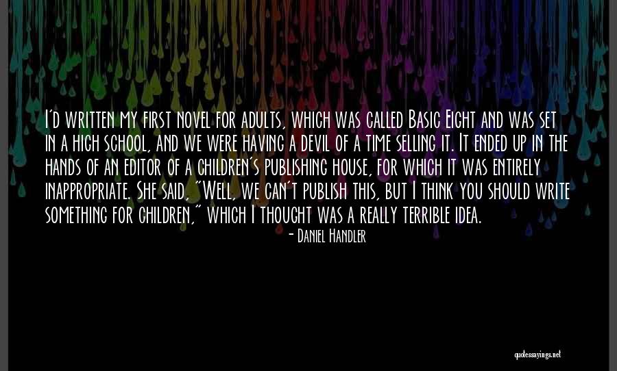 House Not Selling Quotes By Daniel Handler House Not Selling Quotes By Daniel Handler