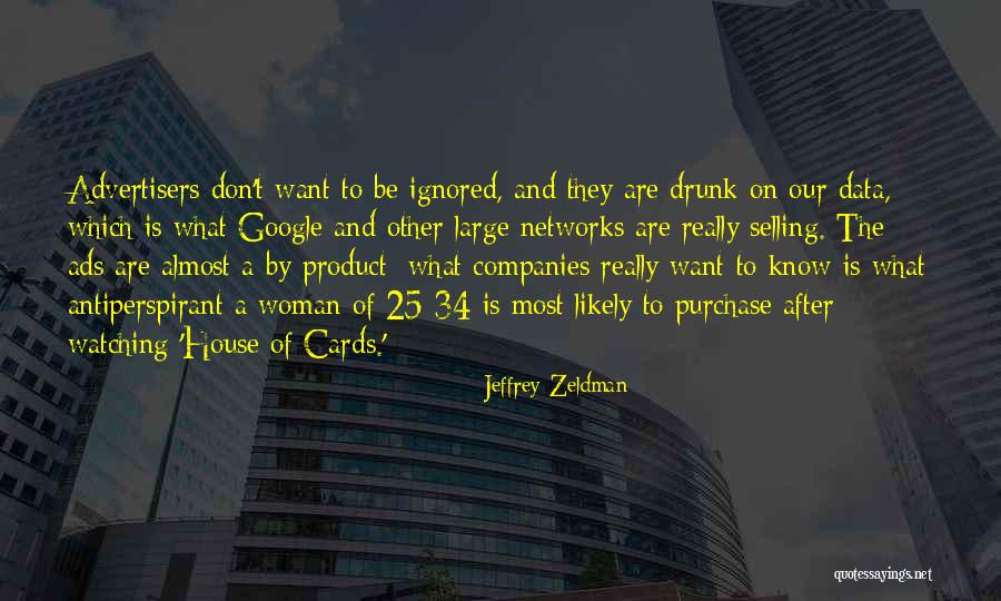 House Not Selling Quotes By Jeffrey Zeldman House Not Selling Quotes By Jeffrey Zeldman