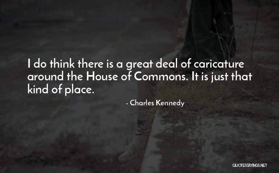 House Of Commons Quotes By Charles Kennedy House Of Commons Quotes By Charles Kennedy