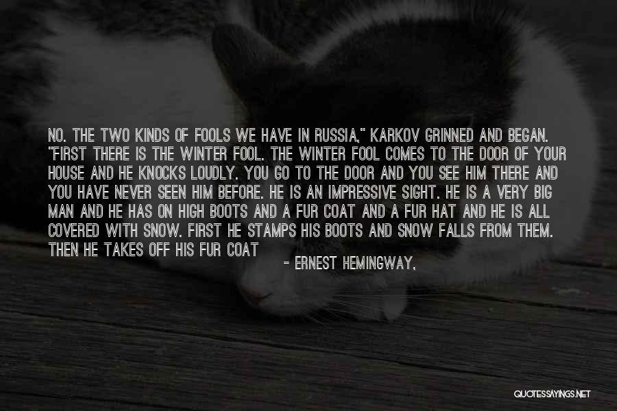 House Of Fools Quotes By Ernest Hemingway,