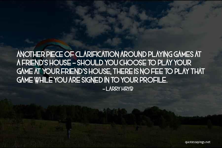 House Of Game Quotes By Larry Hryb House Of Game Quotes By Larry Hryb